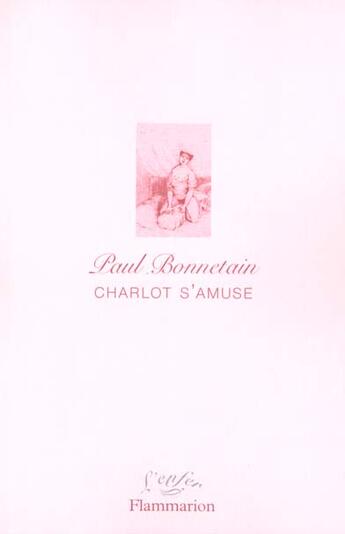 Couverture du livre « Charlot s'amuse... » de Paul Bonnetain aux éditions Flammarion