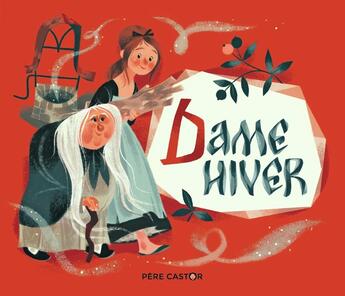 Couverture du livre « Dame hiver » de Jacob Grimm et Wilhelm Grimm aux éditions Pere Castor