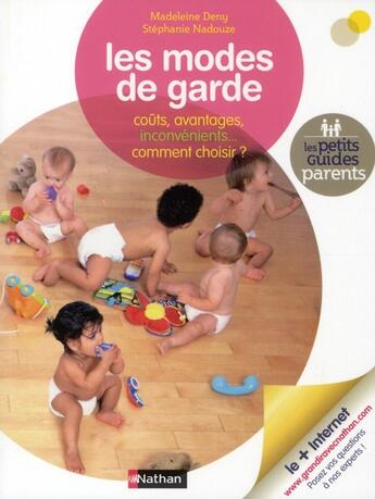 Couverture du livre « Les modes de garde ; coûts, avantages, inconvénients... comment choisir ? » de Deny/Nadouze aux éditions Nathan