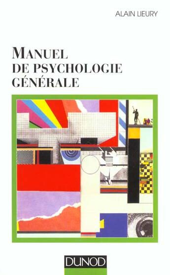 Couverture du livre « Manuel De Psychologie Generale » de Alain Lieury aux éditions Dunod