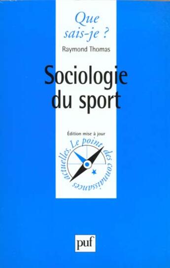 Couverture du livre « Sociologie du sport » de Raymond Thomas aux éditions Que Sais-je ?