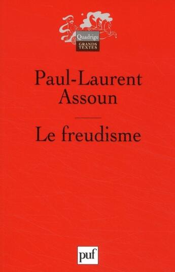 Couverture du livre « Le freudisme » de Paul-Laurent Assoun aux éditions Puf