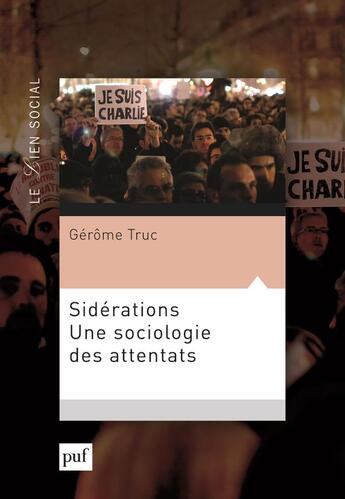 Couverture du livre « Sidérations ; une sociologie des attentats » de Gerome Truc aux éditions Puf