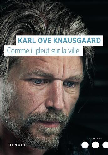 Couverture du livre « Comme il pleut sur la ville » de Karl Ove Knausgaard aux éditions Denoel