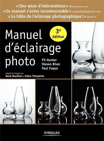 Couverture du livre « Manuel d'éclairage photo (3e édition) » de Paul Fuqua et Fil Hunter et Steven Biver aux éditions Eyrolles