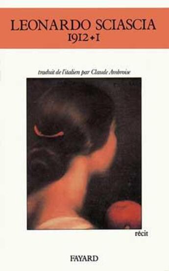 Couverture du livre « 1912+1 » de Sciascia-L aux éditions Fayard