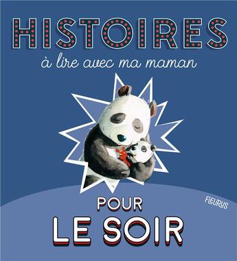 Couverture du livre « Histoires à lire avec ma maman pour le soir » de  aux éditions Fleurus