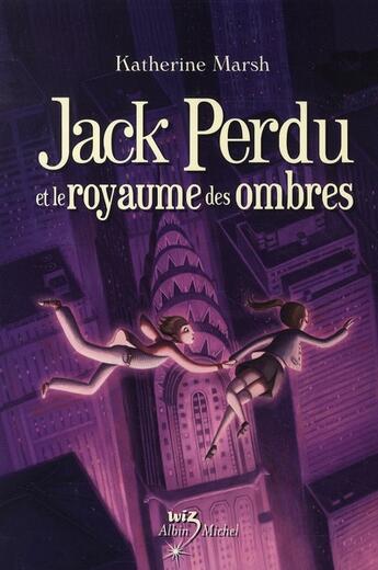 Couverture du livre « Jack perdu et le royaume des ombres » de Marsh-K aux éditions Albin Michel