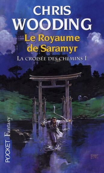 Couverture du livre « La croisée des chemins Tome 1 ; le royaume de Saramyr » de Chris Wooding aux éditions Pocket