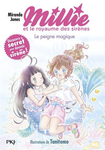 Couverture du livre « Millie et le royaume des sirènes Tome 1 : le peigne magique » de Miranda Jones et Tanitomo aux éditions Pocket Jeunesse