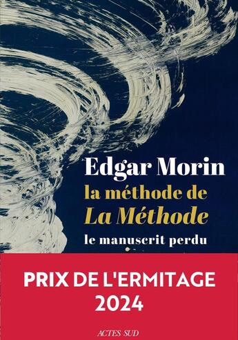 Couverture du livre « La méthode de la méthode : le manuscrit perdu » de Edgar Morin aux éditions Actes Sud