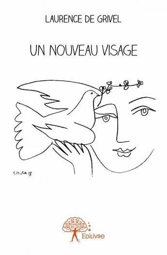 Couverture du livre « Un nouveau visage » de Laurence De Grivel aux éditions Edilivre