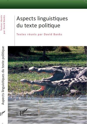 Couverture du livre « Aspects linguistiques du texte politique » de David Banks aux éditions L'harmattan