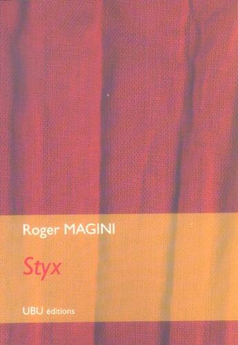 Couverture du livre « Styx » de Roger Magini aux éditions Ubu