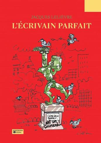 Couverture du livre « L'écrivain parfait » de Jacques Lelievre aux éditions Thebookedition.com