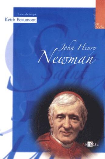 Couverture du livre « John Henry Newman » de Keith Beaumont aux éditions Artege