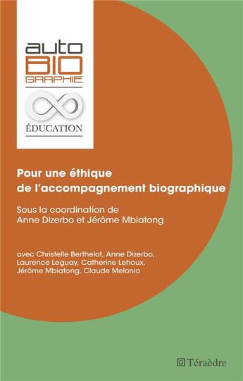 Couverture du livre « Pour une éthique de l'accompagnement biographique » de Anne Dizerbo et Jerome Mbiatong aux éditions Teraedre