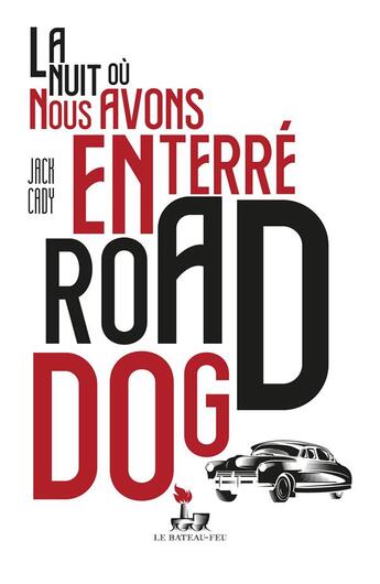 Couverture du livre « La nuit où nous avons enterré Road Dog » de Jack Cady aux éditions Moutons Electriques