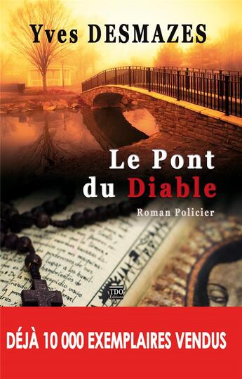 Couverture du livre « Le pont du diable » de Yves Desmazes aux éditions T.d.o