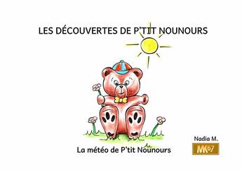 Couverture du livre « La meteo de p'tit nounours [kamishibai] » de M. Nadia aux éditions Mk67