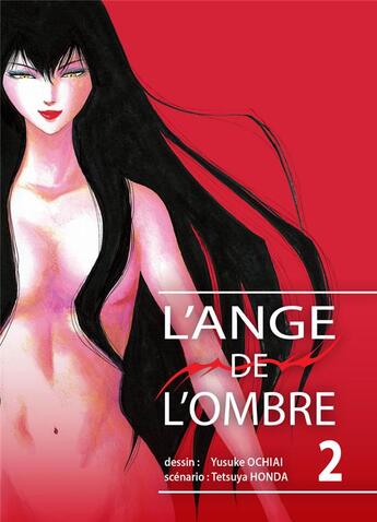 Couverture du livre « L'ange de l'ombre Tome 2 » de Yusuke Ochiai et Tetsuya Honda aux éditions Komikku