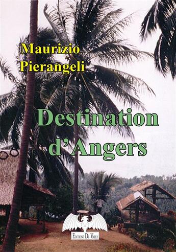 Couverture du livre « Destination d'angers » de Pierangeli Maurizio aux éditions De Varly