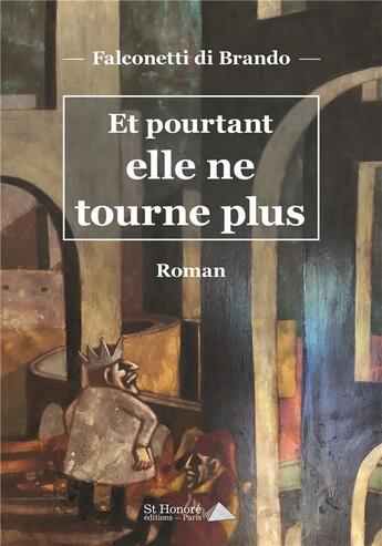 Couverture du livre « Et pourtant elle ne tourne plus » de Falconetti Di Brando aux éditions Saint Honore Editions