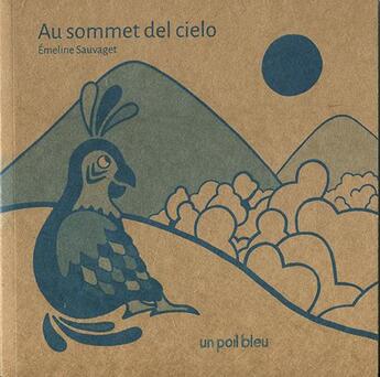 Couverture du livre « Au sommet del cielo » de Emeline Sauvaget aux éditions Un Poil Bleu