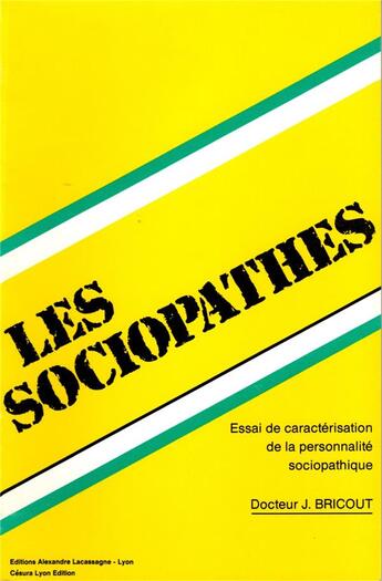 Couverture du livre « LES SOCIOPATHES : essai de caractérisation de la personnalité sociopathique » de Jacques Bricout aux éditions Cesura