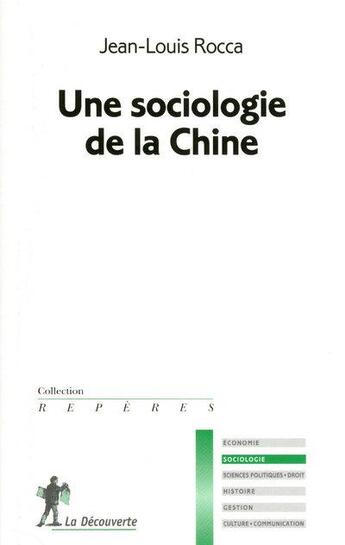 Couverture du livre « Une sociologie de la Chine » de Jean-Louis Rocca aux éditions La Decouverte