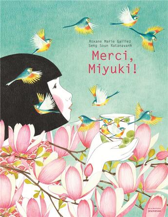 Couverture du livre « Merci, Miyuki ! » de Seng Soun Ratanavanh et Roxane-Marie Galliez aux éditions La Martiniere Jeunesse