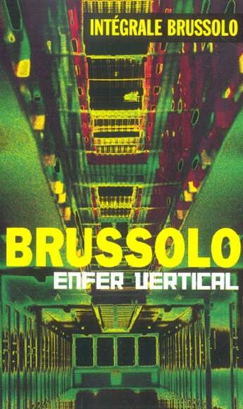 Couverture du livre « Integrale Enfer Vertical » de Brussolo-S aux éditions Vauvenargues