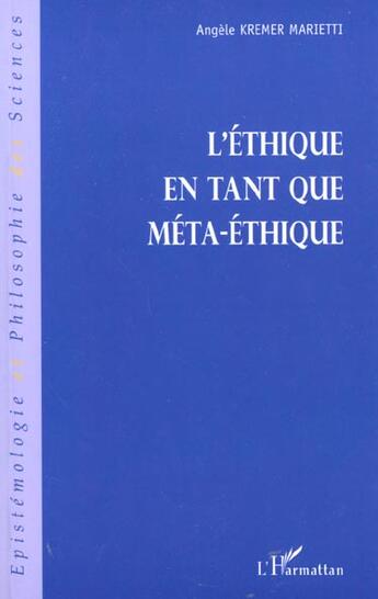 Couverture du livre « L'ethique en tant que meta-ethique » de Kremer-Marietti A. aux éditions L'harmattan