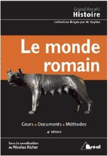 Couverture du livre « Le monde romain (4e édition) » de Michel Kaplan et Nicolas Richer aux éditions Breal