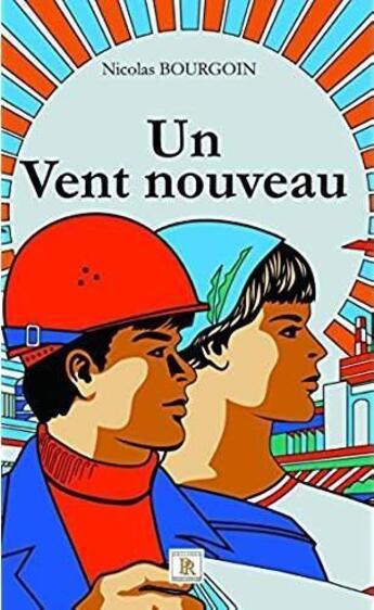 Couverture du livre « Un vent nouveau » de Nicolas Bourgoin aux éditions Paulo Ramand