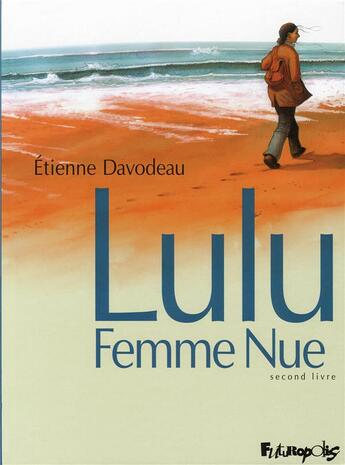 Couverture du livre « Lulu femme nue Tome 2 » de Etienne Davodeau aux éditions Futuropolis