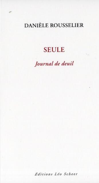 Couverture du livre « Seule » de Daniele Rousselier aux éditions Leo Scheer