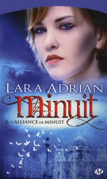 Couverture du livre « Minuit Tome 3 : l'alliance de minuit » de Lara Adrian aux éditions Milady