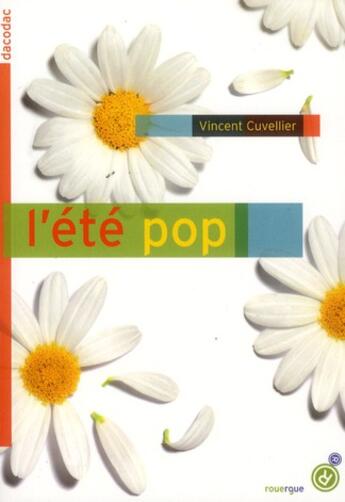 Couverture du livre « L'été pop » de Vincent Cuvellier aux éditions Rouergue