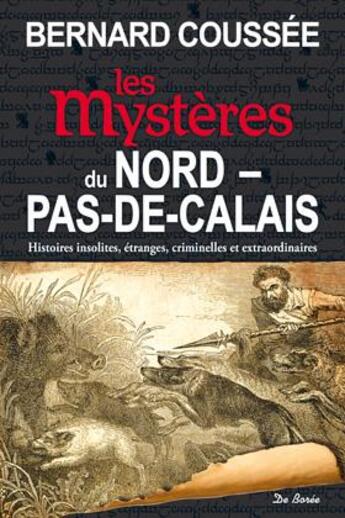 Couverture du livre « Les mystère du Nord-Pas-de-Calais » de Bernard Coussee aux éditions De Boree