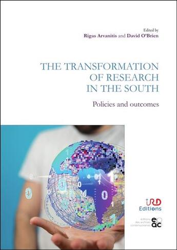 Couverture du livre « The transformation of research in the South : policies and outcomes » de David O'Brien et Rigas Arvanitis aux éditions Archives Contemporaines
