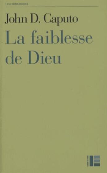 Couverture du livre « La faiblesse de Dieu » de John D. Caputo aux éditions Labor Et Fides