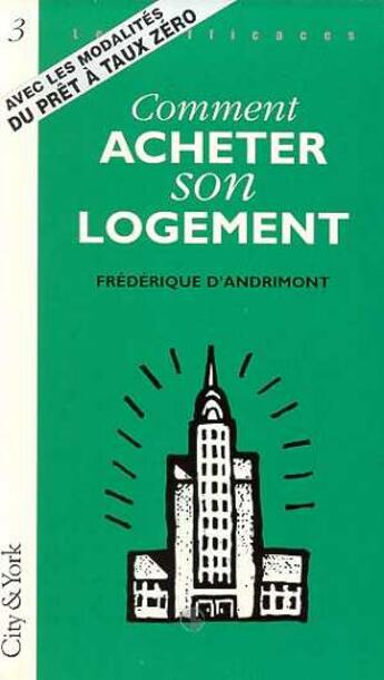 Couverture du livre « Comment acheter son logement » de Andrimont F D. aux éditions City And York