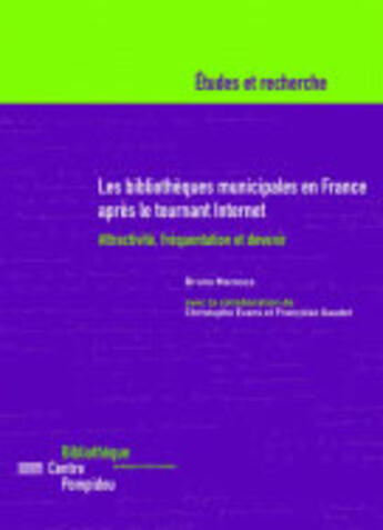 Couverture du livre « Les Bibliotheques Municipales En France Apres Le Tournant Internet » de Bruno Maresca aux éditions Bpi Pompidou