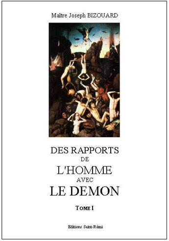 Couverture du livre « Des rapports de l'homme avec le démon » de Joseph Bizouard aux éditions Saint-remi