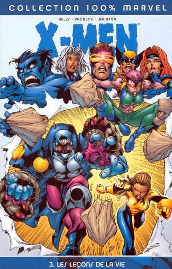 Couverture du livre « X-Men t.3 : les leçons de la vie » de Carlos Pacheco et Joe Kelly aux éditions Panini