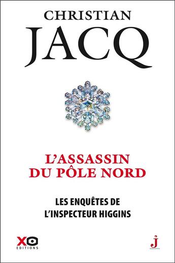 Couverture du livre « Les enquêtes de l'inspecteur Higgins Tome 12 : l'assassin du pôle Nord » de Christian Jacq aux éditions Xo