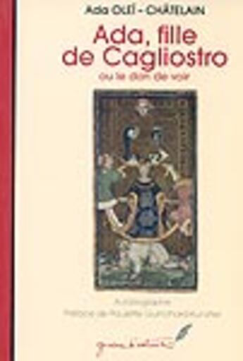 Couverture du livre « Ada, fille de Cagliostro ou le don de voir » de Ada Ouei-Chatelain aux éditions Sekoya