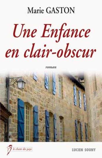 Couverture du livre « Enfance en clair obscur » de Marie Gaston aux éditions Lucien Souny