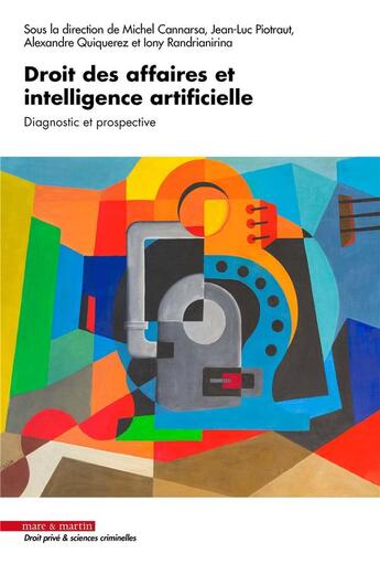 Couverture du livre « Droit des affaires et intelligence artificielle : diagnostic et prospective » de Jean-Luc Piotraut et Iony Randrianirina et Collectif et Michel Cannarsa et Guillaume Quiquerez aux éditions Mare & Martin